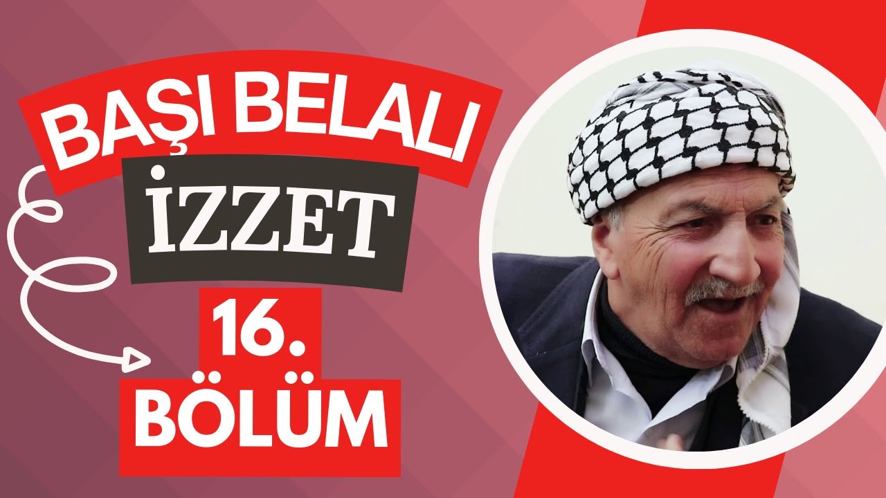 Başı Belalı İzzet - 16. Bölüm