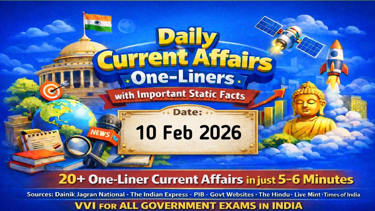 Daily Current Affairs | 10 Feb 2026 | 5 minute me  20 se ज्यादा One liner Current With Static Facts.