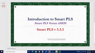SmartPLS 3-3: Introduction to Smart PLS (Vs AMOS)