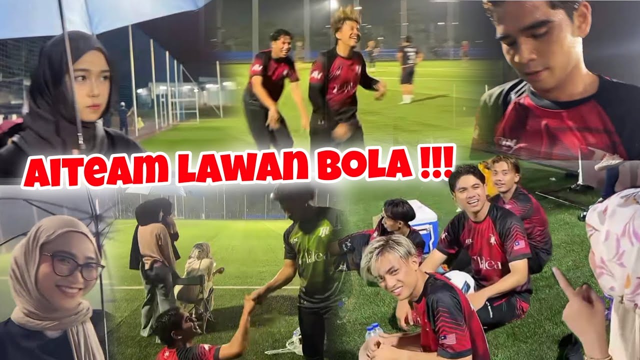 Mira Sofie Una Syer Tgk Aiteam Main Bola ?! Meriah Aiteam Lawan Bola !!