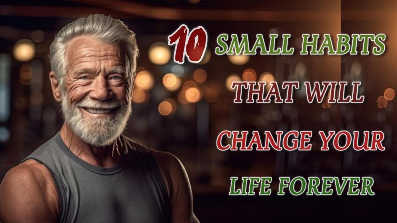 10 Small Habits That Will Change Your Life Forever! - YouTube