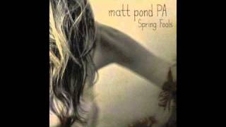 Matt Pond PA - Love To Get Used chords
