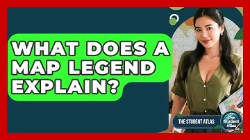 What Does A Map Legend Explain? - The Student Atlas