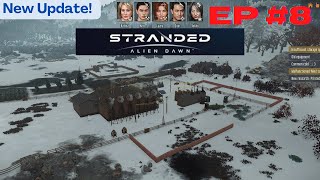 Stranded: Alien Dawn - EP 8 | Hard Difficulty Playthrough