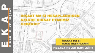 İnşaat Alanı Nasıl Hesaplanır? Nasıl Tanımlanır? Neler Dahil Neler Hariçtir?