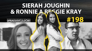 #198 - Sierah Joughin & Ronnie a Reggie Kray