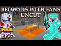 Bedwars With Fans EP#7 UNCUT GAMEPLAY