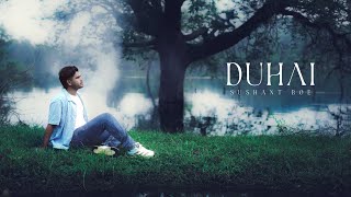 Sushant Boe - Duhai (Official Music Video)