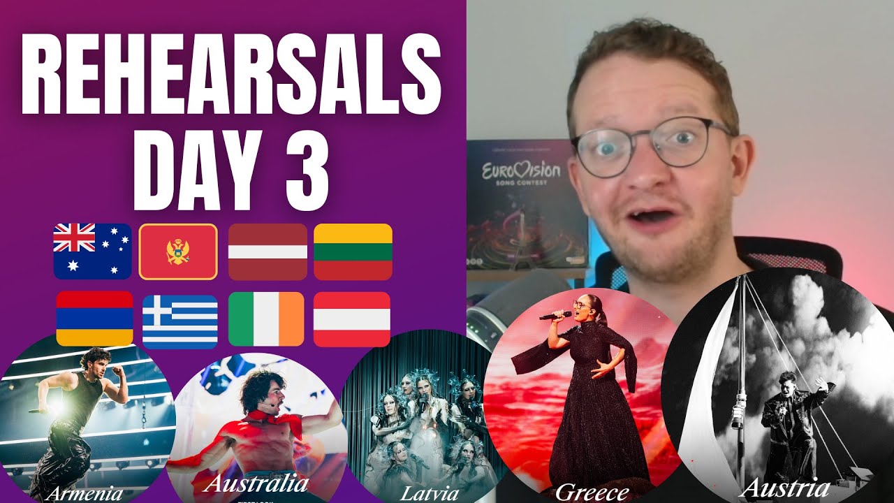 Rehearsals DAY 3 - EUROVISION 2025 - My reaction including Austria, Latvia, Lithuania, Greece