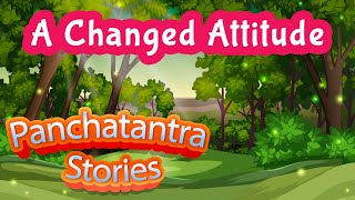 A Changed Attitude Story | Panchatantra Stories in English | Audiobook For Kids | Yash Arts