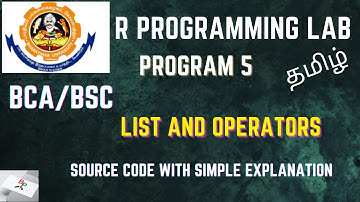 R lab program 5 - List and operators in R in tamil Bharathiar University Bsc AI Bsc CS DA