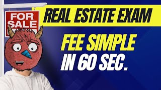 Master Fee Simple in 60 Seconds | Real Estate Exam Prep