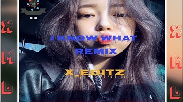 I KNOW WHAT REMIX 🎼 || ALIGHT MOTION 🎶 WHATSAPP 🎵 STATUS XML 🔰 File DESCRIPTION BOX ☑️ #500subs