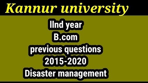 2nd year B.com/BBA Previous questions | Disaster management | 2015-2020 | Sde | Kannur university