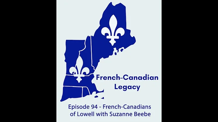 Episode 94 -  French Canadians of Lowell with Suza...