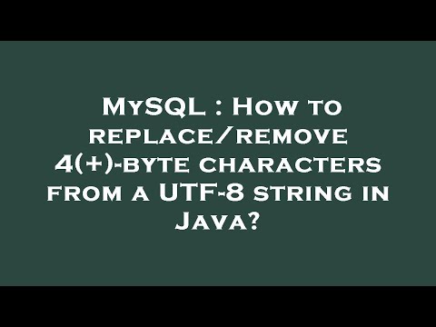 MySQL : How to replace/remove 4(+)-byte characters from a UTF-8 string in Java?