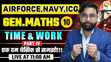 VIRAT Batch /  Time and Work # 04 / Gen. Maths for Airforce Navy ICG /Maths Classes for Airforce