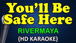 YOU'LL BE SAFE HERE  Rivermaya (HD Karaoke)