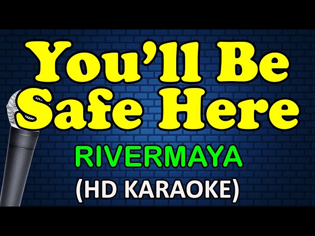 YOU'LL BE SAFE HERE - Rivermaya (HD Karaoke) class=