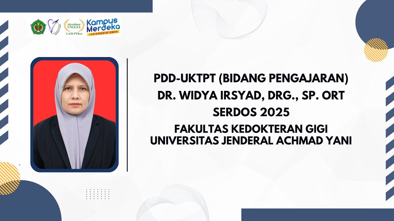PDD-UKTPT (Bidang Pengajaran) - Dr. Widya Irsyad, drg., Sp. Ort - Serdos 2025