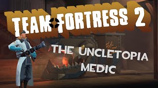 The Uncletopia Medic Experience | TF2
