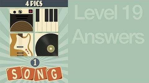 4 Pics 1 Song Answers Level 19