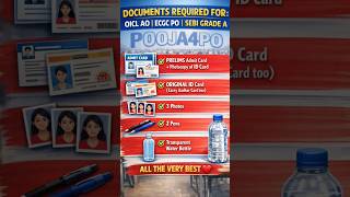 Documents Required For OICL AO, SEBI GRADE A, ECGC PO || All the best Everyone ||