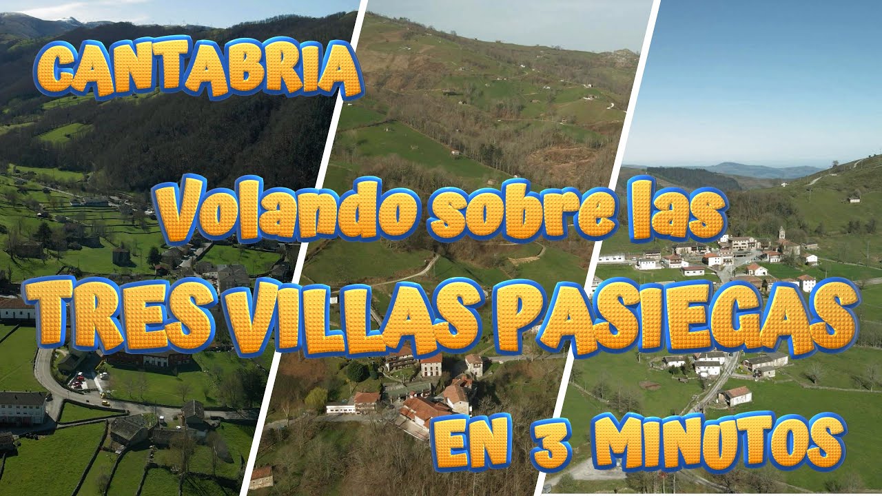 Volando sobre las TRES VILLAS PASIEGAS en 3 minutos. CANTABRIA.