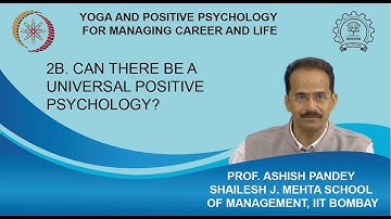 Week 1: Lecture 2B: Can there be a Universal Positive Psychology?