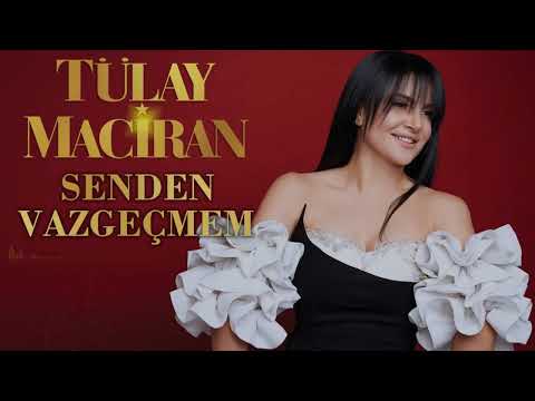 Tülay Maciran - Senden Vazgeçmem (Remix)