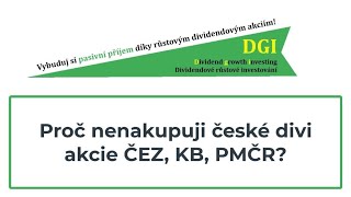 Proč nenakupuji České dividendové akcie ČEZ, KB, PMČR?