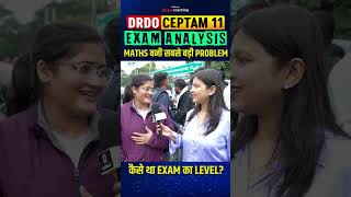DRDO CEPTAM 11 Exam Analysis  Maths बनी सबसे बड़ी Problem #shortsfeed #viralshort #drdoceptam11