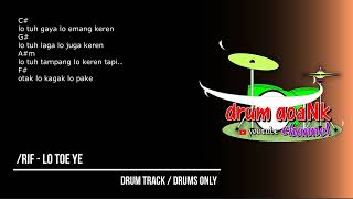 /rif - Lo Toe Ye (drums only) [chord gitar & lirik]