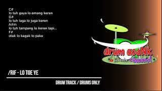 /rif - Lo Toe Ye (drums only) [chord gitar & lirik]