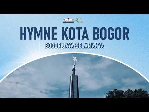 Hymne Kota Bogor - Bogor Jaya Selamanya