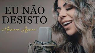Mariana Aguiar | Eu Não Desisto (Cover Jessé Aguiar)
