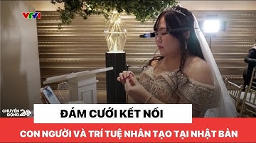 Đám cưới kết nối con người và trí tuệ nhân tạo tại Nhật Bản
