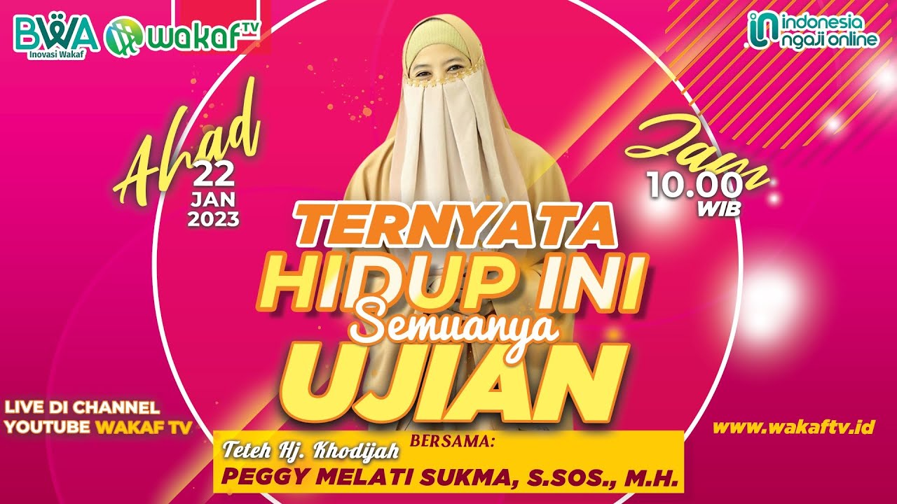 TERNYATA HIDUP INI SEMUANYA UJIAN | Teteh Khadijah Peggy Melati Sukma S.Sos, M.H