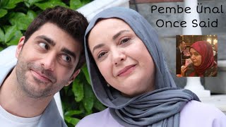 Pembe Ünal Once Said