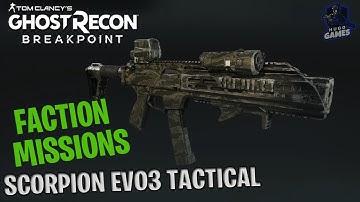 Daily Faction Missions With the SCORPION EVO3 TACTICAL- GHOST RECON BREAKPOINT