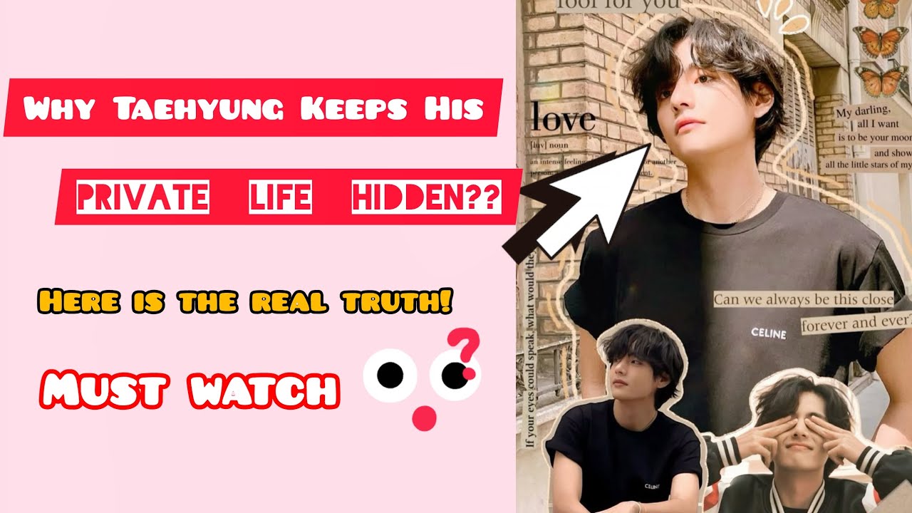 WHY TAEHYUNG KEEP HIS PRIVATE LIFE HIDDEN⁉️| Taehyung new update 