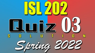 ISL202 Quiz 3 Solution 2022 | ISL202 Quiz 3 Solved Spring 2022 | Live Attempt