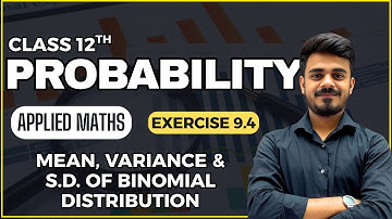 Mean, Variance and SD of Binomial Distribution| Ex 9.4| Applied Maths| Class 12th |2025-26