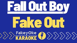 Fall Out Boy - Fake Out [Karaoke]