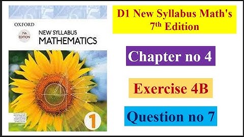 Exercise 4B Question no 7 Oxford Maths 7th edition D1 book  Cambridge O-level