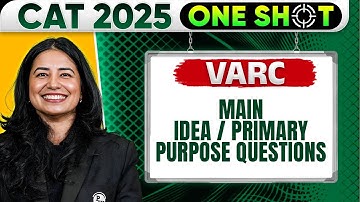 Main Idea/Primary Purpose Questions | VARC  | CAT 2025 One Shot