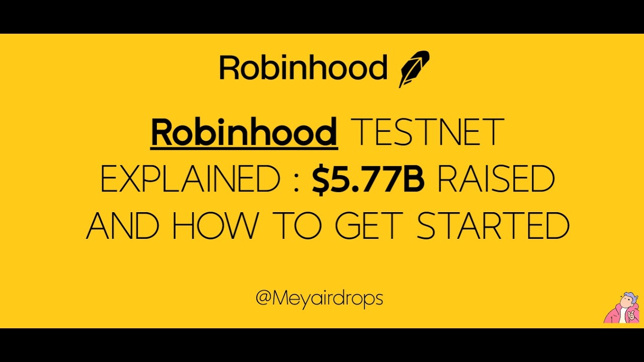 Robinhood TESTNET EXPLAINED  $5.77 RAISED AND HOW TO GET STARDED