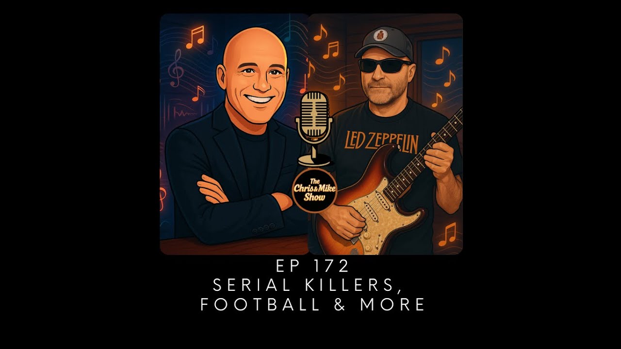 🎙️ Episode 172: Sports, Streaming, Serial Killers & Real Life — Welcome to The Chris and Mike Show