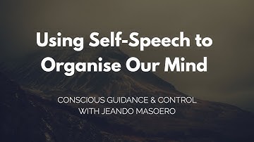 CGC #95: Using Self-Speech to Organise Our Mind – Initial Alexander Technique
