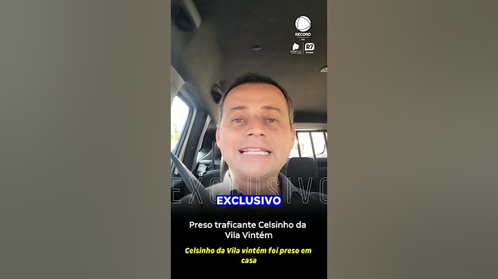 CELSINHO DA VILA VINTÉM É PRESO